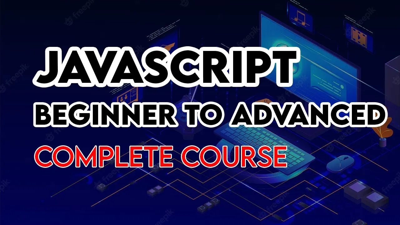 JavaScript for Beginners to Advanced